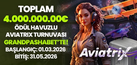 TOPLAM 4.000.000,00 € ÖDÜL HAVUZLU AVIATRIX TURNUVASI!